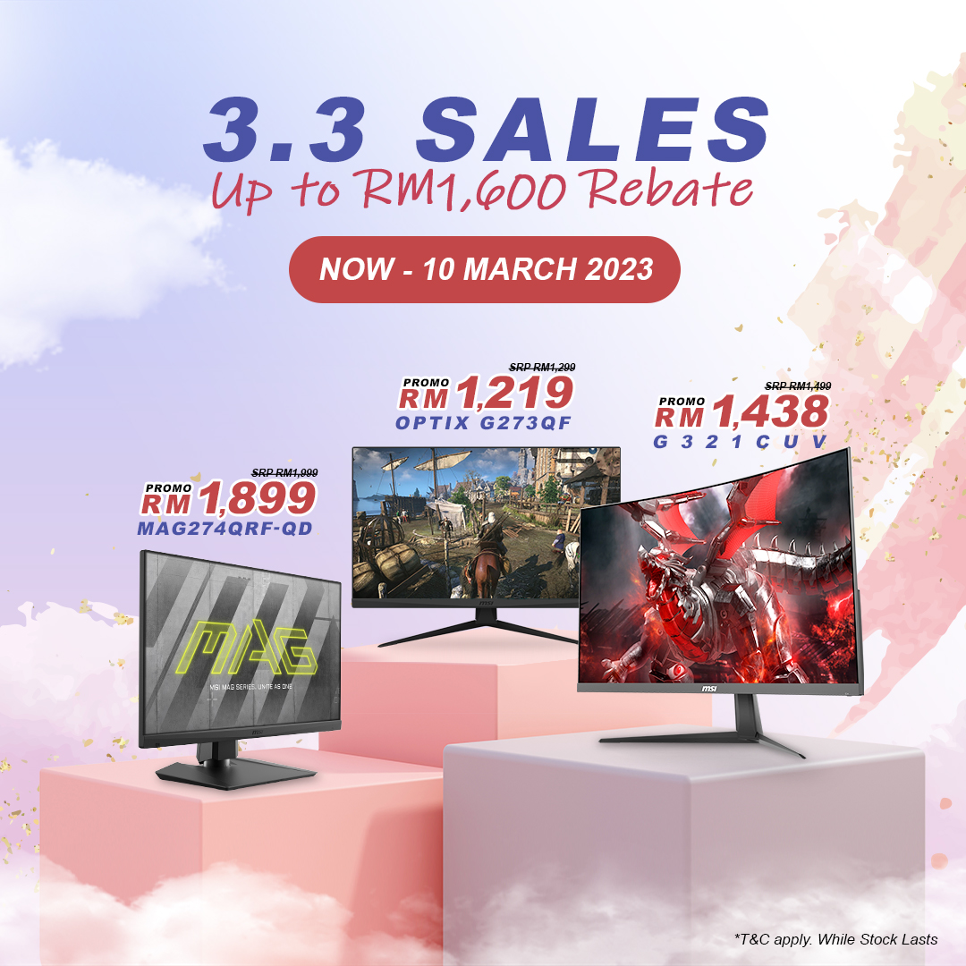 MSI 3.3 促销!MSI显示器最高RM1600折扣,将于3月10日截止! 4 msi 3.3 sales monitor promo2